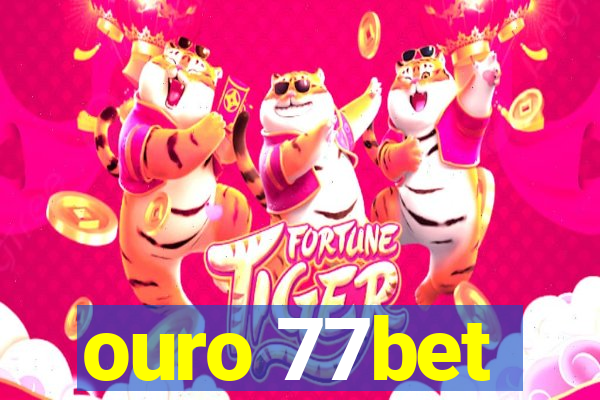 ouro 77bet